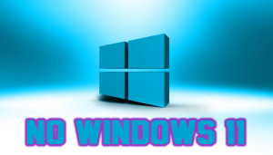 Microsoft Warned There Will Be No Windows 11